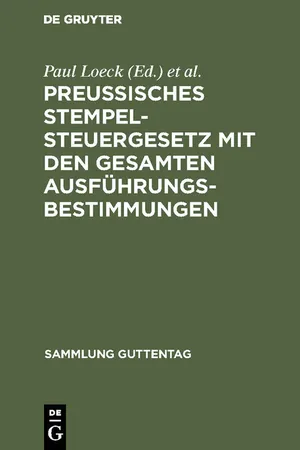 Preußisches Stempelsteuergesetz mit den gesamten Ausführungsbestimmungen