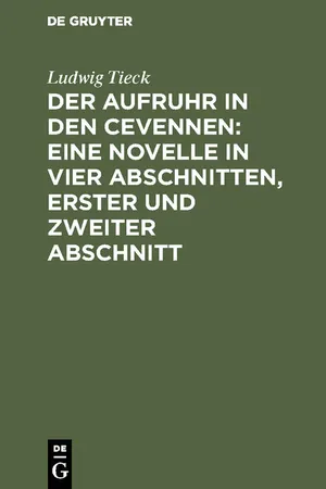 Der Aufruhr in den Cevennen: Eine Novelle in vier Abschnitten, erster und zweiter Abschnitt