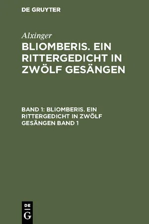 Alxinger: Bliomberis. Ein Rittergedicht in zwölf Gesängen. Band 1