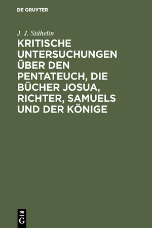 Kritische Untersuchungen über den Pentateuch, die Bücher Josua, Richter, Samuels und der Könige