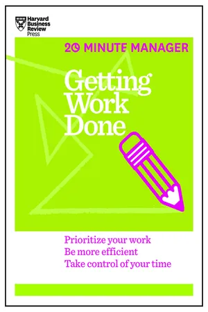 Getting Work Done (HBR 20-Minute Manager Series)