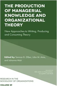 The Production of Managerial Knowledge and Organizational Theory_cover