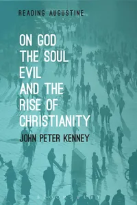 On God, The Soul, Evil and the Rise of Christianity_cover