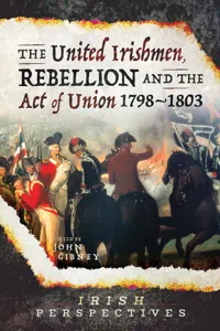 The United Irishmen, Rebellion and the Act of Union, 1798–1803_cover