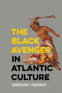 The Black Avenger in Atlantic Culture_cover