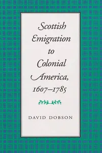 Scottish Emigration to Colonial America, 1607–1785_cover