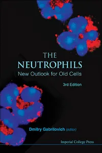 Neutrophils, The: New Outlook For Old Cells_cover