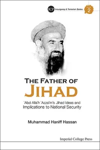 Father Of Jihad, The: 'Abd Allah 'Azzam's Jihad Ideas And Implications To National Security_cover