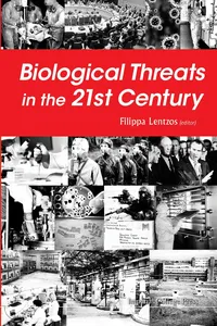 Biological Threats In The 21st Century: The Politics, People, Science And Historical Roots_cover