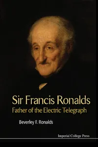 Sir Francis Ronalds: Father Of The Electric Telegraph_cover