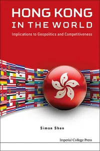 Hong Kong In The World: Implications To Geopolitics And Competitiveness_cover