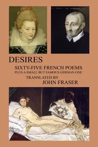 Desires; Sixty-five French Poems Plus a Small But Famous German One_cover