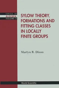 Sylow Theory, Formations And Fitting Classes In Locally Finite Groups_cover