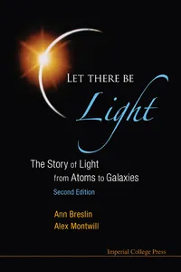 Let There Be Light: The Story Of Light From Atoms To Galaxies_cover