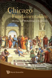 Chicago Fundamentalism: Ideology And Methodology In Economics_cover