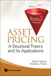 Asset Pricing: A Structural Theory And Its Applications_cover