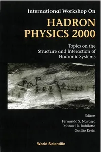 Hadron Physics 2000: Topics On The Structure And Interaction Of Hadronic Systems, Procs Of The Intl Workshop_cover