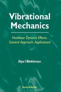 Vibrational Mechanics: Nonlinear Dynamic Effects, General Approach, Applications_cover