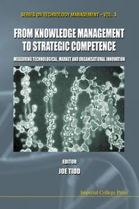 From Knowledge Management To Strategic Competence: Measuring Technological, Market And Organizational Innovation_cover
