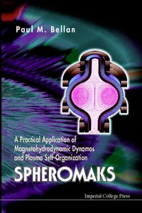 Spheromaks: A Practical Application Of Magnetohydrodynamic Dynamos And Plasma Self-organization_cover