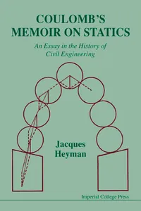 Coulomb's Memoir On Statics: An Essay In The History Of Civil Engineering_cover