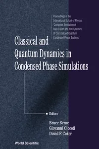 Classical And Quantum Dynamics In Condensed Phase Simulations: Proceedings Of The International School Of Physics_cover