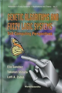 Genetic Algorithms And Fuzzy Logic Systems Soft Computing Perspectives_cover