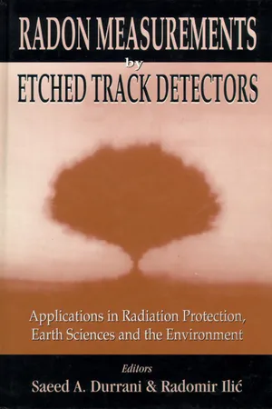 Radon Measurements By Etched Track Detectors - Applications In Radiation Protection, Earth Sciences