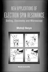 New Applications Of Electron Spin Resonance: Dating, Dosimetry And Microscopy_cover