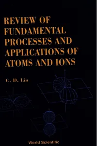 Fundamental Processes And Applications Of Atoms And Ions, Review Of_cover