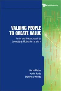 Valuing People To Create Value: An Innovative Approach To Leveraging Motivation At Work_cover