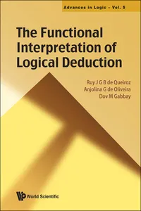 Functional Interpretation Of Logical Deduction, The_cover