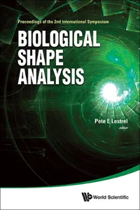 Biological Shape Analysis - Proceedings Of The 2nd International Symposium_cover