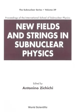 New Fields And Strings In Subnuclear Physics, Proceedings Of The International School Of Subnuclear Physics