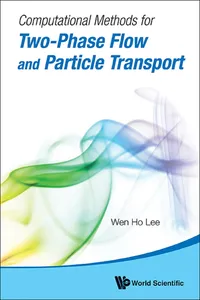 Computational Methods for Two-Phase Flow and Particle Transport_cover