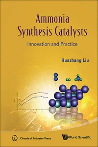 Ammonia Synthesis Catalysts: Innovation And Practice_cover