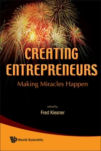 Creating Entrepreneurs: Making Miracles Happen_cover