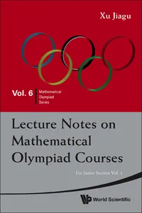 Lecture Notes On Mathematical Olympiad Courses: For Junior Section - Volume 1_cover