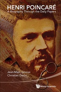 Henri Poincare: A Biography Through The Daily Papers_cover