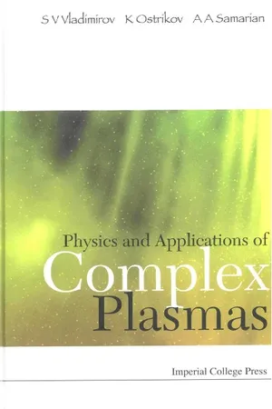 Physics And Applications Of Complex Plasmas