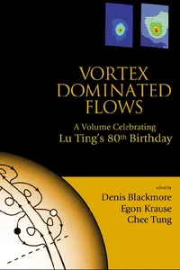 Vortex Dominated Flows: A Volume Celebrating Lu Ting's 80th Birthday_cover