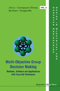 Multi-objective Group Decision Making: Methods Software And Applications With Fuzzy Set Techniques_cover
