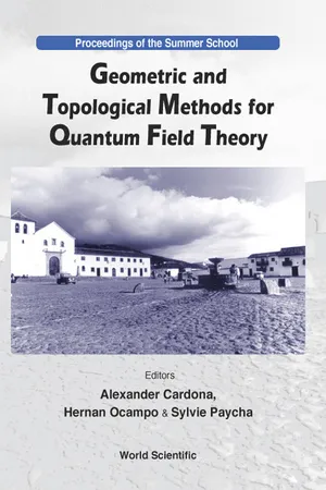 Geometric And Topological Methods For Quantum Field Theory - Proceedings Of The Summer School