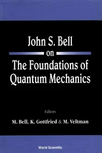 John S Bell On The Foundations Of Quantum Mechanics_cover