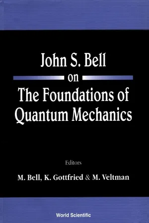 John S Bell On The Foundations Of Quantum Mechanics