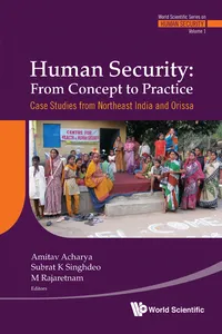 Human Security: From Concept To Practice - Case Studies From Northeast India And Orissa_cover