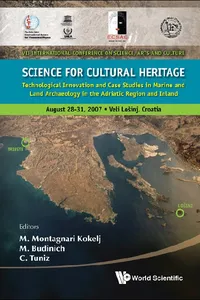 Science For Cultural Heritage: Technological Innovation And Case Studies In Marine And Land Archaeology In The Adriatic Region And Inland_cover