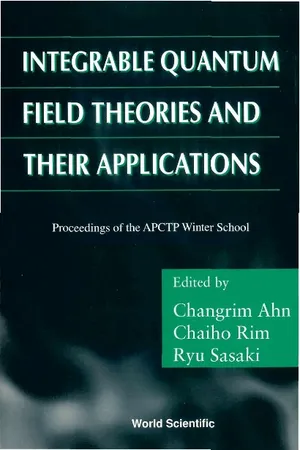 Integrable Quantum Field Theories And Their Applications - Procs Of The Apctp Winter School