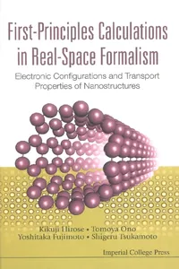 First-principles Calculations In Real-space Formalism: Electronic Configurations And Transport Properties Of Nanostructures_cover