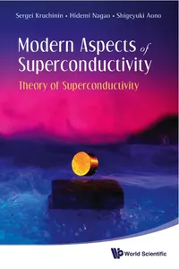 Modern Aspects Of Superconductivity: Theory Of Superconductivity_cover